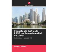 Impacto do SAP e do PRSP do Banco Mundial no Gana: Neoliberalismo e sociedade civil