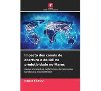Impacto dos canais de abertura e do IDE na produtividade no Maroc: Papel da acumulação de capital humano, das repercussões tecnológicas e da competitividade