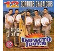 Impacto Joven De Los Hermanos - Vol. 2-12 Corridos Chacalosos