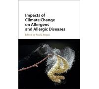 Impacts of Climate Change on Allergens and Allergic Diseases
