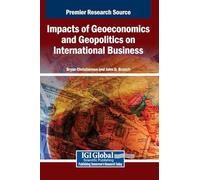 Impacts of Geoeconomics and Geopolitics on International Business