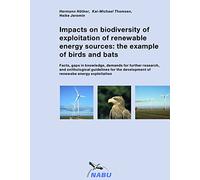 Impacts on biodiversity of exploitation of renewable energy sources: the example of birds and bats