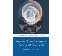 Impaired Consciousness in Ancient Medical Texts