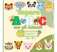 IMPARA ABC CON GLI ANIMALI: Libro da colorare e tracciare lettere per bambini dai 3 ai 7 anni