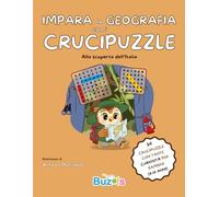 Impara la Geografia con i Crucipuzzle: Alla scoperta dell'Italia!: 50 puzzle per bambini (8-10 anni) con soluzioni e curiosità. Ideale per allontanare ... intelligente e divertente agli schermi
