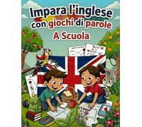 Impara l'inglese con giochi di parole: A Scuola