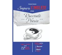 Impara l'Inglese con Racconti e Poesie: E impara a scriverli!