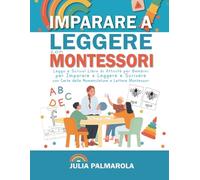 Imparare a Leggere con Montessori: Leggo e Scrivo Libro di Attività per Bambini per Imparare a Leggere e Scrivere con Carte delle Nomenclature e Lettere Montessori (Montessori a Casa)