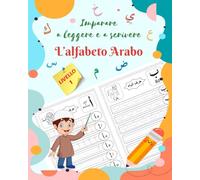 Imparare a leggere e a scrivere l'alfabeto Arabo, LIVELLO 1: Libro per tracciare le lettere. Il libro di attività perfetto per i bambini che stanno ... base. per bambini in età prescolare e scolare