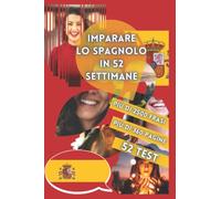 IMPARARE LO SPAGNOLO IN 52 SETTIMANE