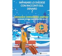 Imparare lo svedese con racconti sul denaro I: Giovanni scopre come diventare ricco