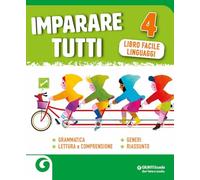 Imparare tutti. Grammatica. Lettura e comprensione. Generi. Riassunto. Libro facile linguaggi. Per la Scuola elementare (Vol. 4)