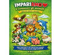 ImpariAMO a conoscere gli animali: Libro da colorare educativo - Premium Edition a colori