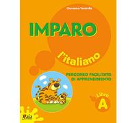 Imparo l'italiano. Libro A. Per la Scuola elementare