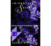 Impartial Science: Gender Ideology in Molecular Biology (Race, Gender, & Science)