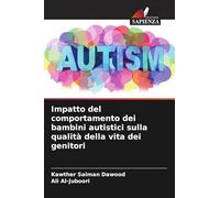 Impatto del comportamento dei bambini autistici sulla qualità della vita dei genitori