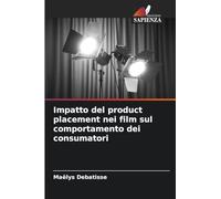 Impatto del product placement nei film sul comportamento dei consumatori