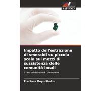 Impatto dell'estrazione di smeraldi su piccola scala sui mezzi di sussistenza delle comunità locali: Il caso del distretto di Lufwanyama