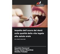 Impatto dell'usura dei denti sulla qualità della vita legata alla salute orale: Uno studio trasversale