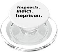 Impeach Indict Imprison Political Accountability Statement PopSockets PopGrip for MagSafe