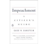 Impeachment: A Citizen's Guide