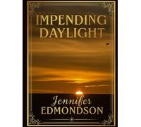 Impending Daylight: A collection of thought and verse: a reminder that no matter how dark the night may fall, the sun is rising.