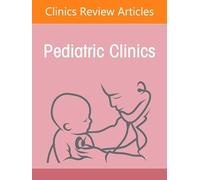 Imperatives for Action and Impact of Humanitarian Crises Affecting Children, An Issue of Pediatric Clinics of North America (Volume 73-5) (The Clinics: Internal Medicine, Volume 73-5)