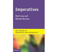 Imperatives (Key Topics in Semantics and Pragmatics)