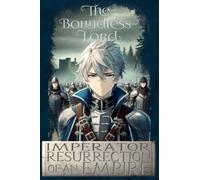 Imperator: Resurrection of an Empire: The Boundless Lord: 2