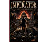 IMPERATOR: Saga Imperator - Tomo 1 : Il Crepuscolo delle Leggi