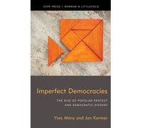Imperfect Democracies: The Rise of Popular Protest and Democratic Dissent