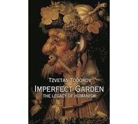 Imperfect Garden: The Legacy of Humanism
