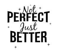 Imperfect is just Better Inspirational and Motivational Quotes Vinyl Art Sticker 42x42cm Removable Without Leaving Glue Black