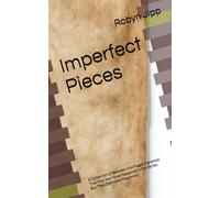 Imperfect Pieces: A Collection of Between-the-Pages Vignettes That May Not Have Happened in the Series, But They Definitely Happened (The Imperfect Party Chronicles)