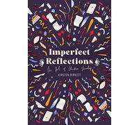 Imperfect Reflections: The Craft of Christian Journaling: The Art of Christian Journaling