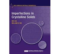Imperfections in Crystalline Solids (MRS-Cambridge Materials Fundamentals)