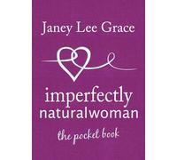 Imperfectly Natural Woman: The Pocket Book