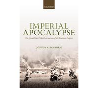 Imperial Apocalypse The Great War and the Destruction of the Ru... 9780198745686