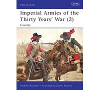 Imperial Armies of the Thirty Years' War (2): Cavalry (Men-at-Arms)