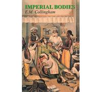 Imperial Bodies: The Physical Experience of the Raj, c.1800-1947