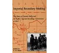 Imperial Boundary Maki: The Diary of Captain Kelly and the Sudan-Uganda Boundary Commission of 1913: 4 (Oriental and African Archives)