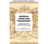 Imperial Crime and Punishment : Approaches from Historical Criminology
