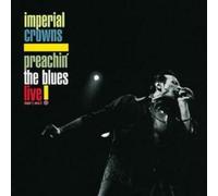 Imperial Crowns Preachin' the Blues: Live (CD) Album (US IMPORT)