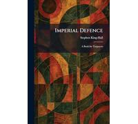 Imperial Defence: A Book for Taxpayers