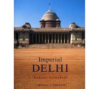 Imperial Delhi: The British Capital of the Indian Empire (Architecture) by Andreas Volwahsen (2003-01-04)
