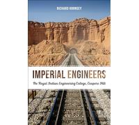 Imperial Engineers: The Royal Indian Engineering College, Coopers Hill