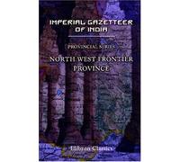 Imperial Gazetteer of India. Provincial Series: North-West Frontier Province