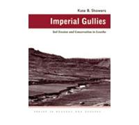 Imperial Gullies: Soil Erosion and Conservation in Lesotho (Series in Ecology and History)