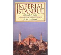 Imperial Istanbul: A Traveller's Guide, Includes Iznik, Bursa and Edirne (Tauris Parke Paperback S.)