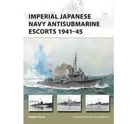 Imperial Japanese Navy Antisubmarine Escorts 1941-45 - New Vanguard 248 - Osprey Publishing